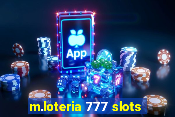 m.loteria 777 slots